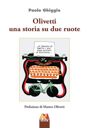 Olivetti una storia su due ruote - Paolo Ghiggio - Libro Hever 2023, Ciclismo | Libraccio.it