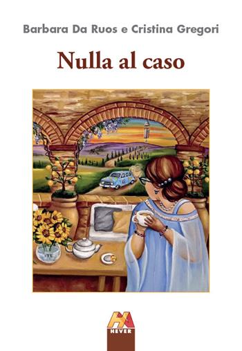 Nulla al caso - Barbara Da Ruos, Cristina Gregori - Libro Hever 2023, Autoridomani | Libraccio.it