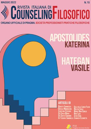 Rivista italiana di counseling filosofico (2022). Vol. 15  - Libro Pragma Society Books 2022 | Libraccio.it