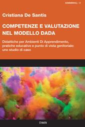 Competenze e valutazione nel modello DADA. Didattiche per Ambienti Di Apprendimento, pratiche educative e punto di vista genitoriale: uno studio di caso