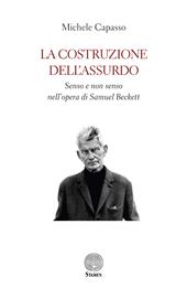 La costruzione dell’assurdo. Senso e non senso nell’opera di Samuel Beckett