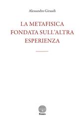 La metafisica fondata sull'altra esperienza