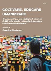 Coltivare, educare, umanizzare. Orientamenti per una strategia di adozione dell'IA nella scuola, nei luoghi della cultura e nelle comunità educanti