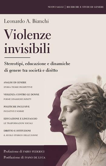 Violenze invisibili. Stereotipi, educazione e dinamiche di genere tra società e diritto - Leonardo Antonio Bianchi - Libro Stamen 2026, Nuovi saggi | Libraccio.it