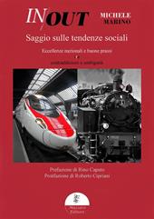 In out. Saggio sulle tendenze sociali. Eccellenze nazionali e buone prassi tra contraddizioni e ambiguità. Ediz. integrale