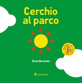 Cerchio al parco. Ediz. a colori