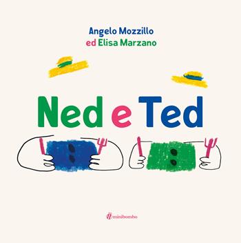 Ned e Ted. Ediz. a colori - Angelo Mozzillo - Libro minibombo 2025 | Libraccio.it