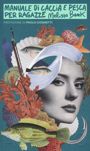 Manuale di caccia e pesca per ragazze - Melissa Bank - Libro Accento 2022, Accento grave | Libraccio.it