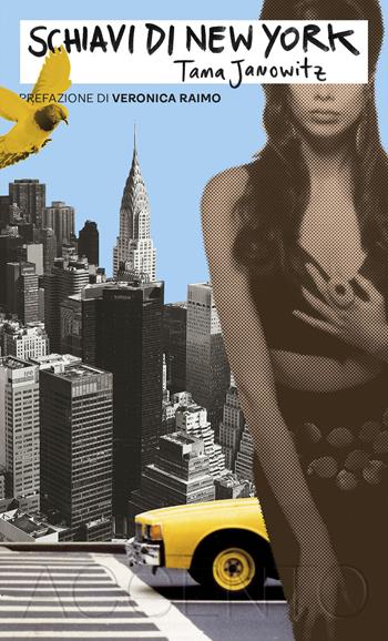 Schiavi di New York - Tama Janowitz - Libro Accento 2024, Accento grave | Libraccio.it