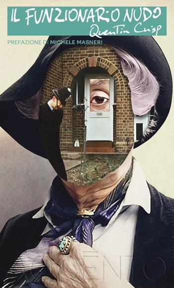 Il funzionario nudo - Quentin Crisp - Libro Accento 2024 | Libraccio.it