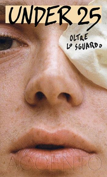 Under 25. Oltre lo sguardo  - Libro Accento 2026, Accento acuto | Libraccio.it