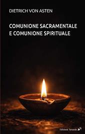 Comunione sacramentale e comunione spirituale