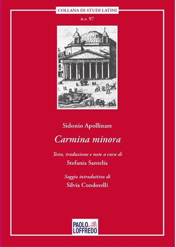 Carmina minora - Apollinare Sidonio - Libro Paolo Loffredo 2023 | Libraccio.it