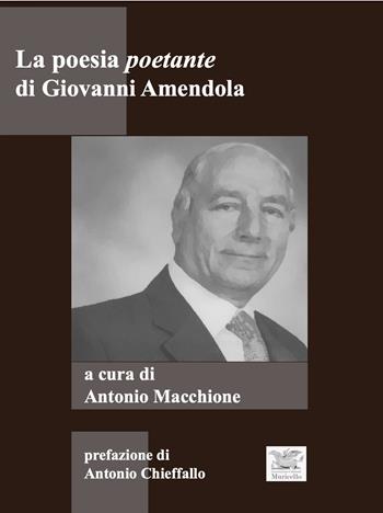 La poesia poetante di Giovanni Amendola  - Libro Grafichéditore 2023, Calliope | Libraccio.it