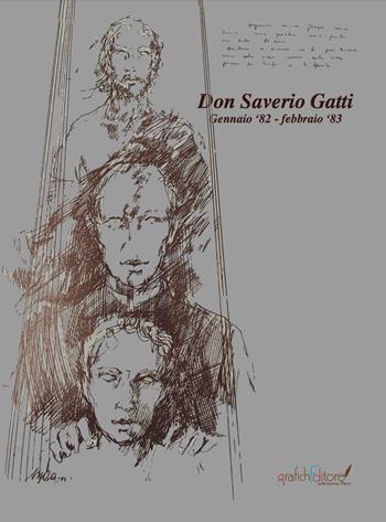 Don Saverio Gatti. Gennaio '82 - febbraio '83 - Saverio Gatti - Libro Grafichéditore 2023, Mnemosine | Libraccio.it