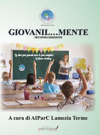 Giovanil…mente. Seconda edizione A.S. 2022/2023  - Libro Grafichéditore 2023, Demetra | Libraccio.it