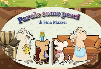 Parole come pesci. Nuova ediz. - Sina Mazzei - Libro Grafichéditore 2023, Demetra | Libraccio.it
