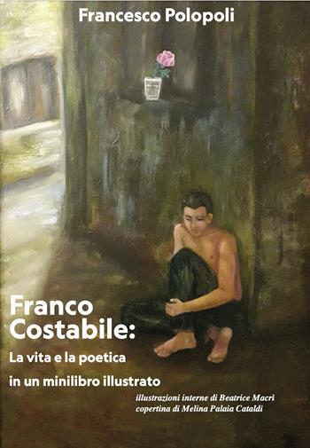 Franco Costabile: la vita e la poetica in un minilibro illustrato. Ediz. illustrata - Francesco Polopoli - Libro Grafichéditore 2024, Calliope | Libraccio.it