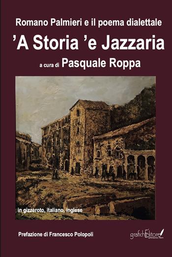 Romano Palmieri e il poema dialettale «’A storia ’e Jazzaria» in gizzeroto, italiano, inglese. Ediz. bilingue - Romano Palmieri - Libro Grafichéditore 2024, Mnemosine | Libraccio.it