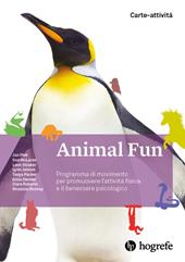 Animal Fun. Carte-attività. Programma di movimento per promuovere l'attività fisica e il benessere psicologico. Ediz. illustrata