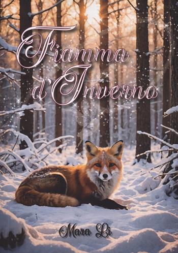 Fiamma d'inverno - Mara Li - Libro Lalbero Edizioni 2024 | Libraccio.it
