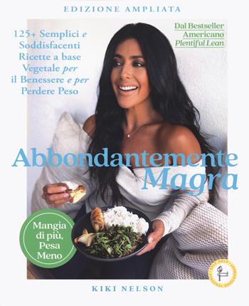 Abbondantemente magra. Ediz. ampliata - Kiki Nelson - Libro Lalbero Edizioni 2024 | Libraccio.it
