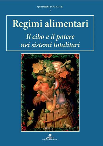 Regimi alimentari. Il cibo e il potere nei sistemi totalitari  - Libro UNINT University Press 2025 | Libraccio.it