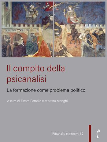 Il compito della psicanalisi. La formazione come problema politico  - Libro Polimnia Digital Editions 2024, Psicanalisi e dintorni | Libraccio.it