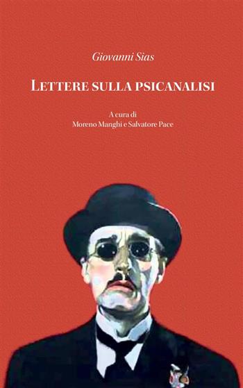Lettere sulla psicanalisi - Giovanni Sias - Libro Polimnia Digital Editions 2024, Psicanalisi e dintorni | Libraccio.it