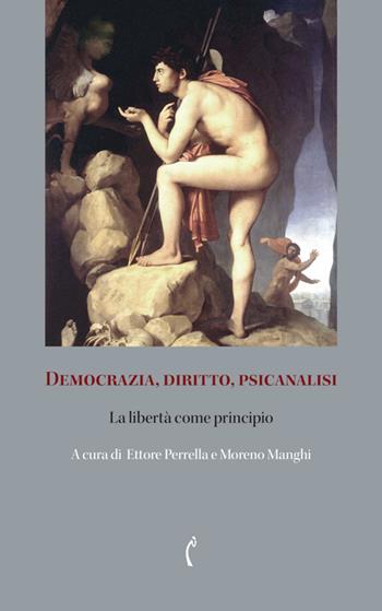 Democrazia, diritto, psicanalisi. La libertà come principio  - Libro Polimnia Digital Editions 2025, Psicanalisi e dintorni | Libraccio.it