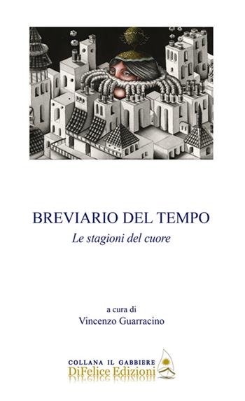 Breviario del tempo  - Libro Di Felice Edizioni 2023, Il gabbiere | Libraccio.it