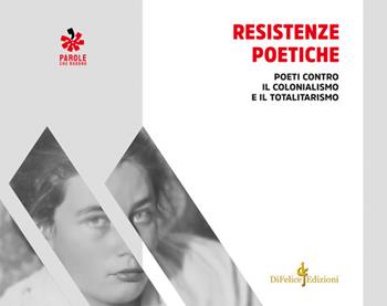 Resistenze poetiche. Poeti contro il colonialismo e il totalitarismo  - Libro Di Felice Edizioni 2026 | Libraccio.it
