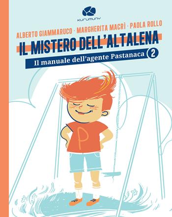 Il manuale dell'agente Pastanaca. Vol. 2 - Alberto Giammaruco - Libro Kurumuny 2024, Rosso e viola | Libraccio.it
