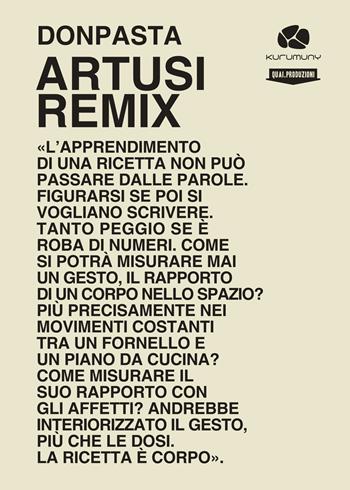 Artusi remix. Viaggio nella cucina popolare italiana. Ricette e racconti - Donpasta - Libro Kurumuny 2023 | Libraccio.it