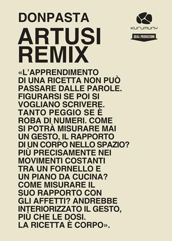 Artusi remix. Viaggio nella cucina popolare italiana. Ricette e racconti - Donpasta - Libro Kurumuny 2023 | Libraccio.it