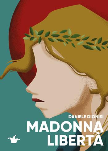 Madonna libertà - Daniele Dionisi - Libro Coppola Editore 2023, Biplane | Libraccio.it