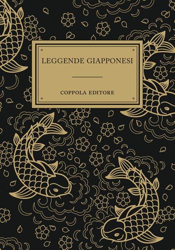 Leggende giapponesi  - Libro Coppola Editore 2024, I bouquet | Libraccio.it