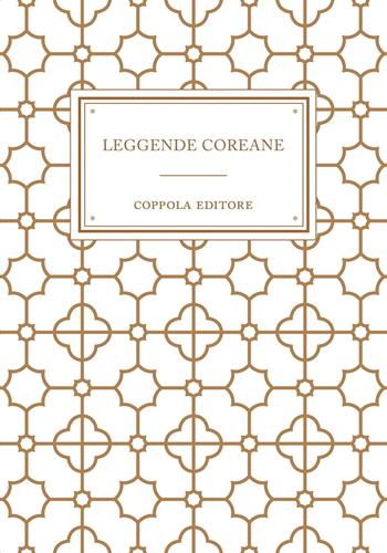Leggende coreane  - Libro Coppola Editore 2024, I bouquet | Libraccio.it