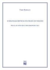 18 solfeggi difficili in chiave di violino per il III anno dei Corsi Propedeutici. Ad uso dei corsi propedeutici dei conservatori di musica e degli istituti superiori di studi musicali. Metodo