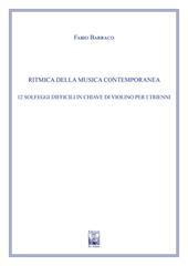 Ritmica della musica contemporanea. 12 solfeggi difficili in chiave di violino. Ad uso dei corsi propedeutici dei conservatori di musica e degli istituti superiori di studi musicali. Metodo
