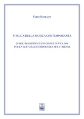 Ritmica della musica contemporanea. 20 solfeggi difficili in chiave di violino per la lettura estemporanea. Ad uso dei corsi propedeutici dei conservatori di musica e degli istituti superiori di studi musicali. Metodo
