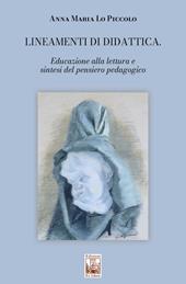 Lineamenti di didattica. Educazione alla lettura e sintesi del pensiero pedagogico