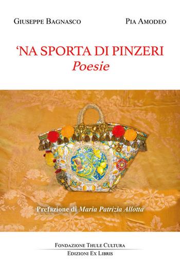 'Na sporta di pinzeri - Giuseppe Bagnasco, Pia Amodeo - Libro Edizioni Ex Libris 2025, La biblioteca ideale | Libraccio.it