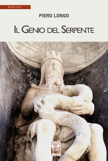 Il genio del serpente - Piero Longo - Libro Edizioni Ex Libris 2025, La biblioteca ideale | Libraccio.it