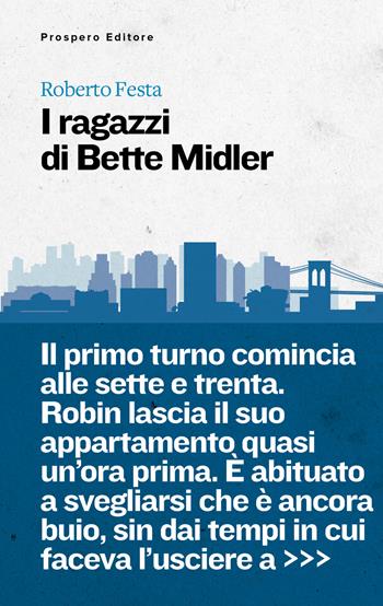 I ragazzi di Bette Midler - Roberto Festa - Libro Prospero Editore 2023 | Libraccio.it