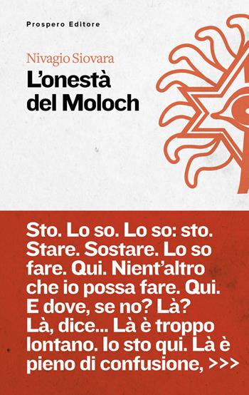L'onestà del Moloch - Nivangio Siovara - Libro Prospero Editore 2024, Inchiostri | Libraccio.it
