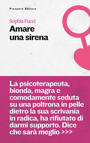 Amare una sirena - Sophia Fucci - Libro Prospero Editore 2024 | Libraccio.it