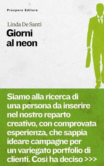 Giorni al neon - Linda De Santi - Libro Prospero Editore 2024, Inchiostri | Libraccio.it