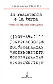 La Resistenza e la terra. Verso un'ecologia partigiana