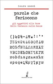 Parole che feriscono. Gli aggettivi alla base della violenza sulle donne